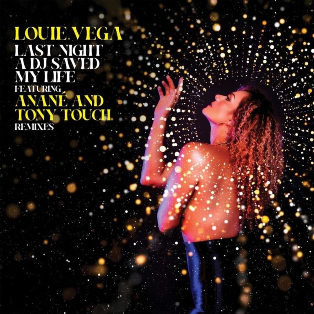 Louie Vega - Last Night A DJ Saved My Life (Remixes)  12-INCH SINGLE